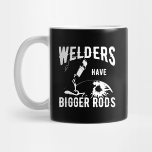 Welder - Welders have bigger rods Mug